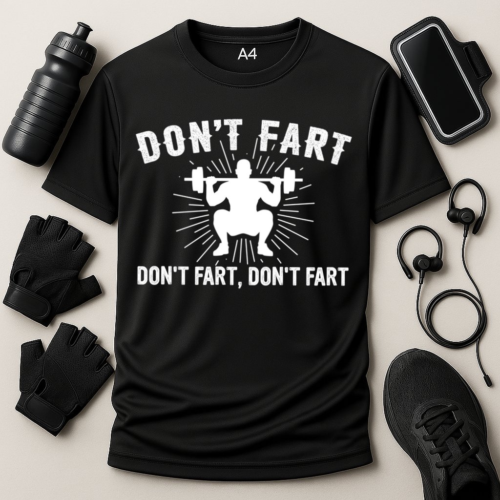 Don't Fart Funny Weight Lifting Gym Workout Fitness Gift Cooling Performance Crew T-Shirt