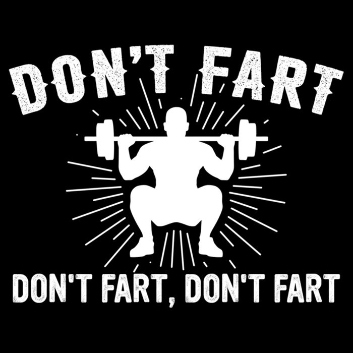 Don't Fart Funny Weight Lifting Gym Workout Fitness Gift Cooling Performance Crew T-Shirt