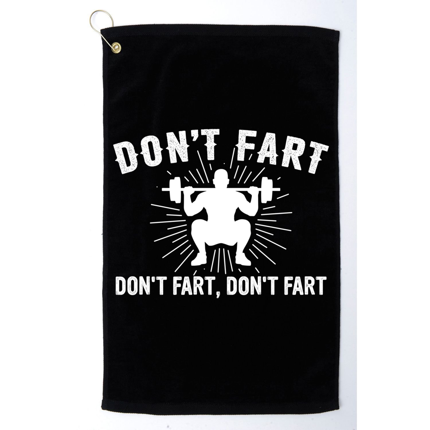 Don't Fart Funny Weight Lifting Gym Workout Fitness Gift Golf Towel