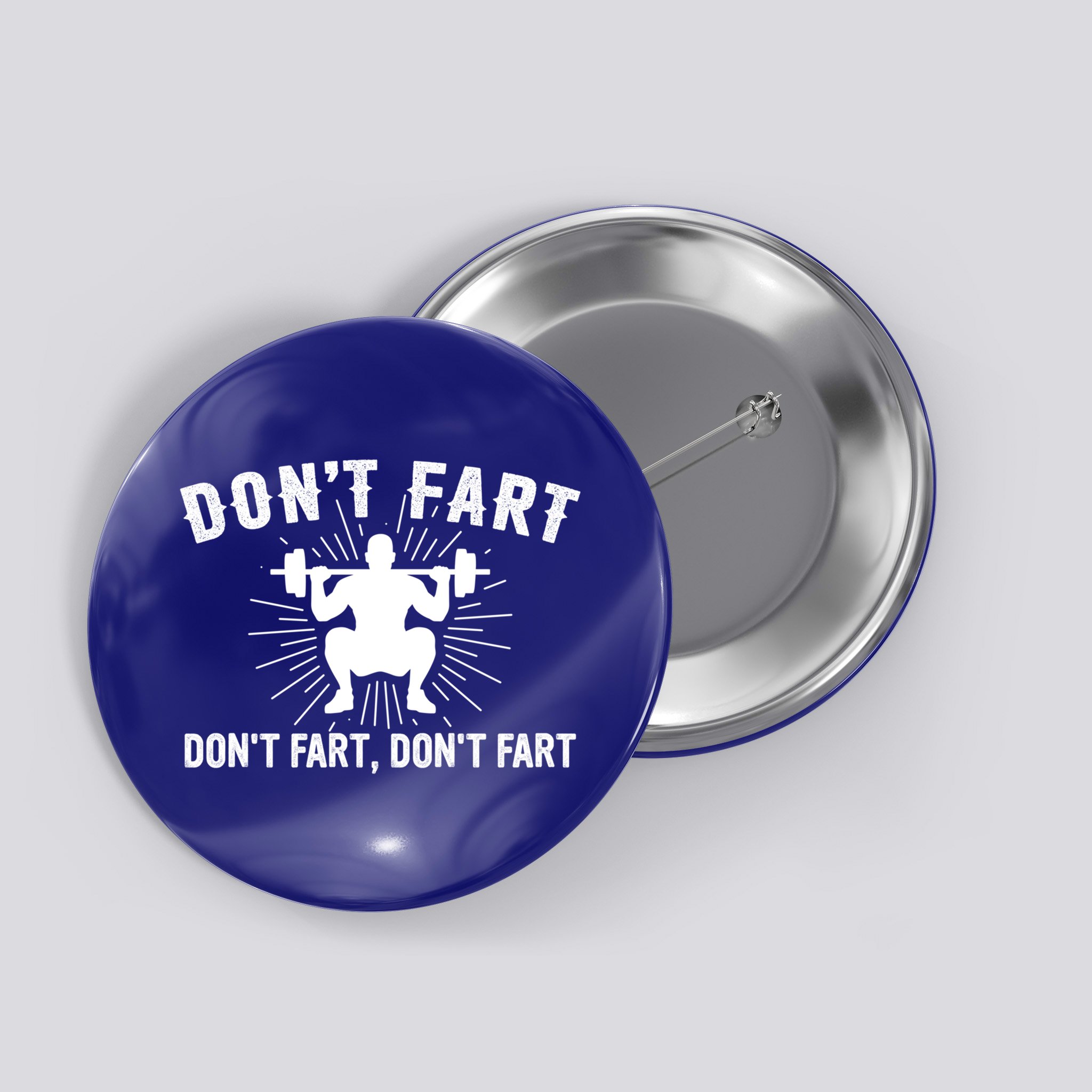Don't Fart Funny Weight Lifting Gym Workout Fitness Gift Button