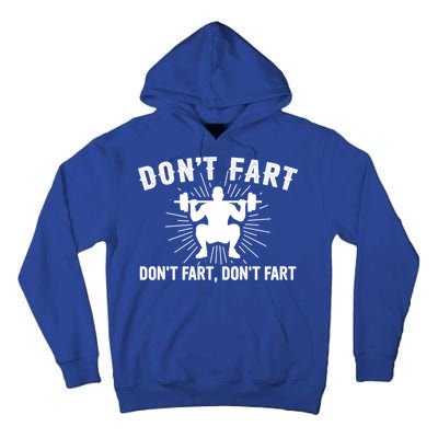 Don't Fart Funny Weight Lifting Gym Workout Fitness Gift Tall Hoodie
