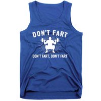 Don't Fart Funny Weight Lifting Gym Workout Fitness Gift Tank Top