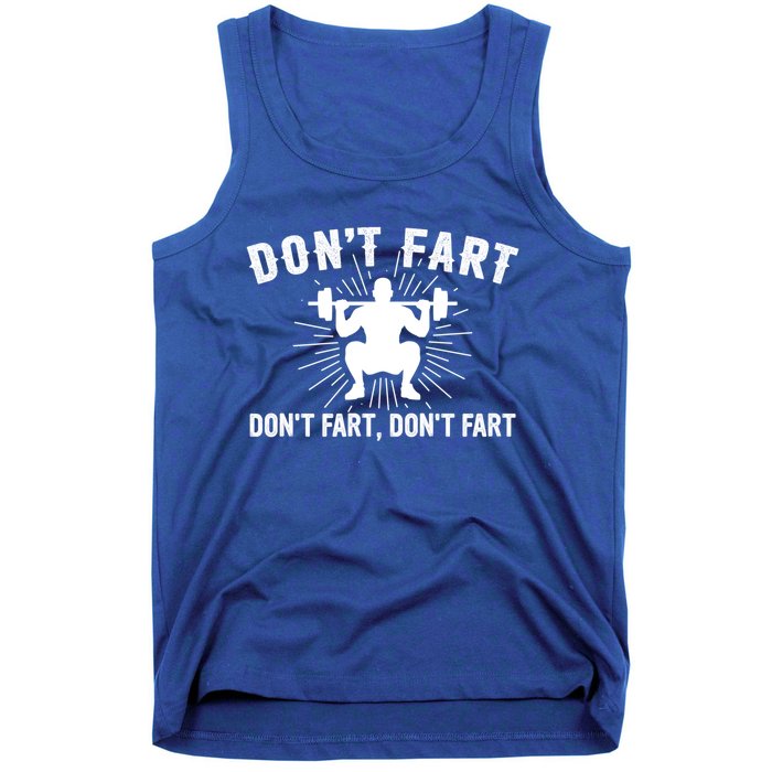 Don't Fart Funny Weight Lifting Gym Workout Fitness Gift Tank Top