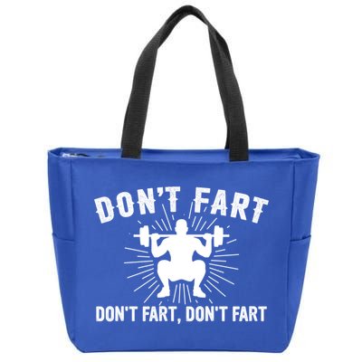 Don't Fart Funny Weight Lifting Gym Workout Fitness Gift Zip Tote Bag