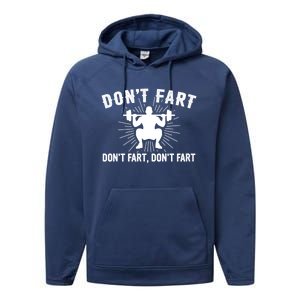 Don't Fart Funny Weight Lifting Gym Workout Fitness Gift Performance Fleece Hoodie