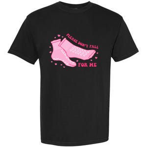 Dont Fall For Me Valentines Day Non Slip Socks Nurse Pct Cna Garment-Dyed Heavyweight T-Shirt