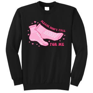 Dont Fall For Me Valentines Day Non Slip Socks Nurse Pct Cna Tall Sweatshirt