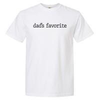 Dad’S Favorite Favorite Daughter Funny Garment-Dyed Heavyweight T-Shirt