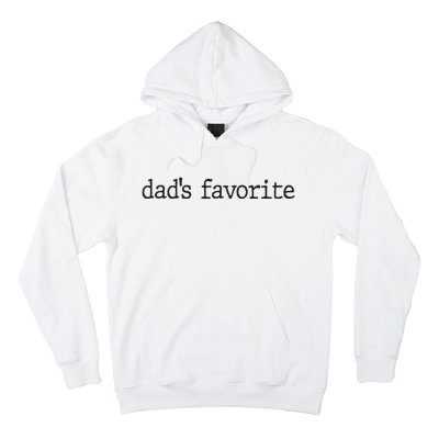 Dad’S Favorite Favorite Daughter Funny Hoodie