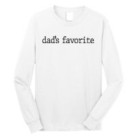 Dad’S Favorite Favorite Daughter Funny Long Sleeve Shirt