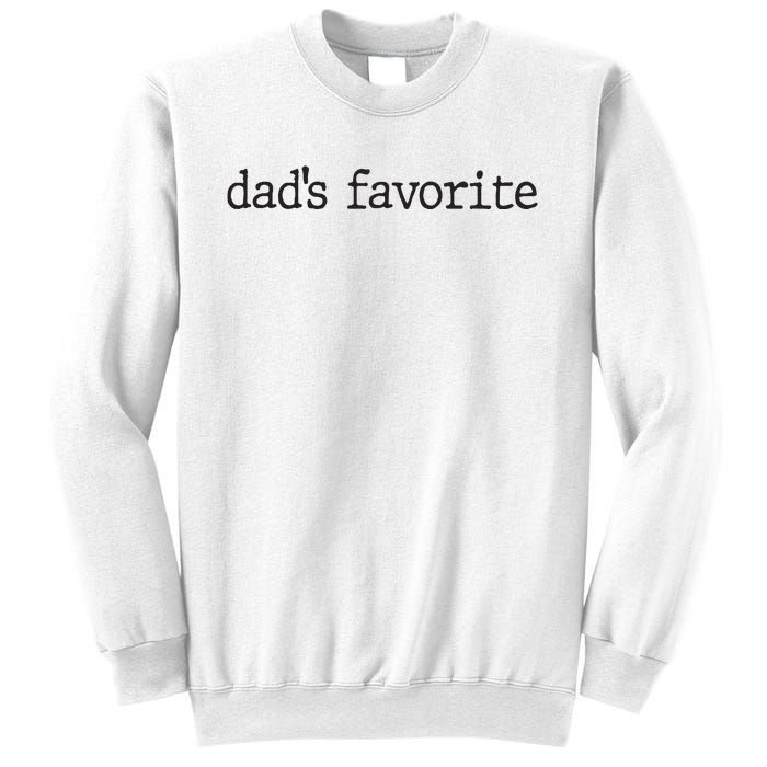 Dad’S Favorite Favorite Daughter Funny Sweatshirt