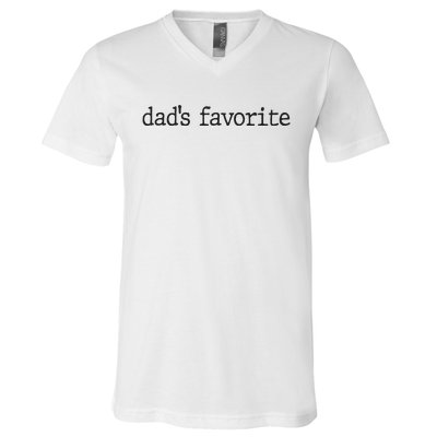 Dad’S Favorite Favorite Daughter Funny V-Neck T-Shirt