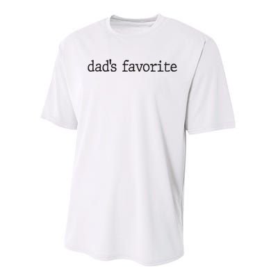 Dad’S Favorite Favorite Daughter Funny Performance Sprint T-Shirt