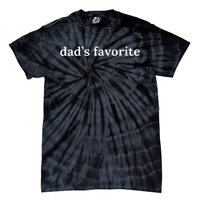 DadS Favorite Funny Favorite Child Family Tie-Dye T-Shirt