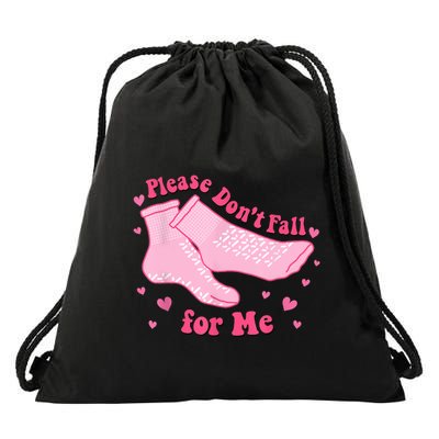 Dont Fall For Me Valentines Day Non Slip Socks Nurse Pct Cna Drawstring Bag