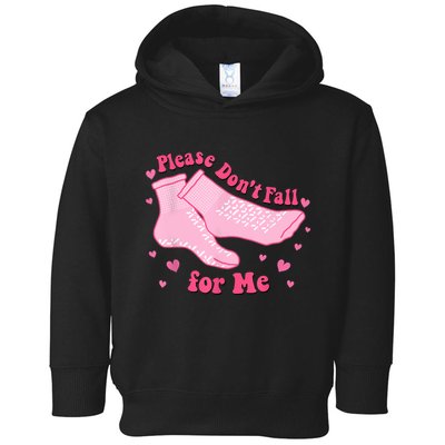 Dont Fall For Me Valentines Day Non Slip Socks Nurse Pct Cna Toddler Hoodie