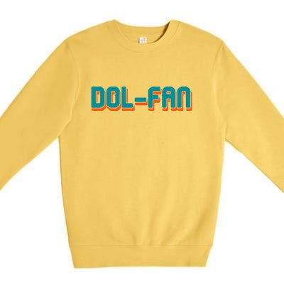 Dol Fan Football Gift For Miami Fan Premium Crewneck Sweatshirt