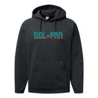 Dol Fan Football Gift For Miami Fan Performance Fleece Hoodie