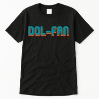 Dol Fan Football Gift For Miami Fan Tall T-Shirt