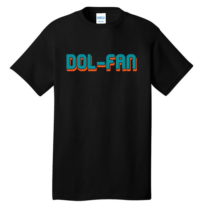 Dol Fan Football Gift For Miami Fan Tall T-Shirt