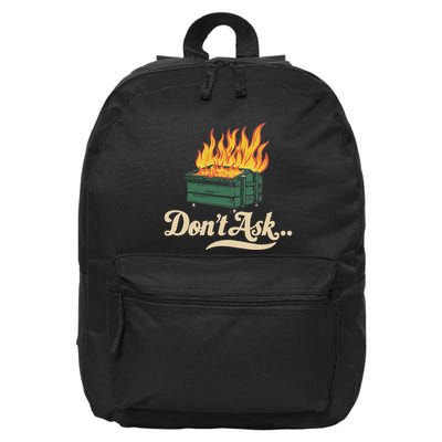 Dumpster Fire Fine Everythings Humor Dumpster 16 in Basic Backpack