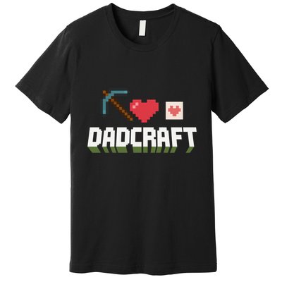 Dadcraft Funny Father's Day Gamer Gift Premium T-Shirt