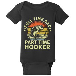 Dad Fishing Fathers Day Gift Part Time Hooker Funny Baby Bodysuit