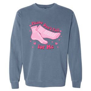 Dont Fall For Me Valentines Day Non Slip Socks Nurse Pct Cna Garment-Dyed Sweatshirt