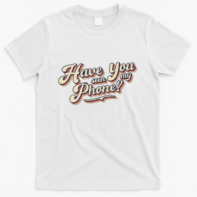 Distressed Funny Friends Have You Seen My Phone T-Shirt