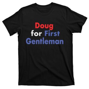 Doug For First Gentleman T-Shirt