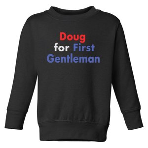 Doug For First Gentleman Toddler Sweatshirt