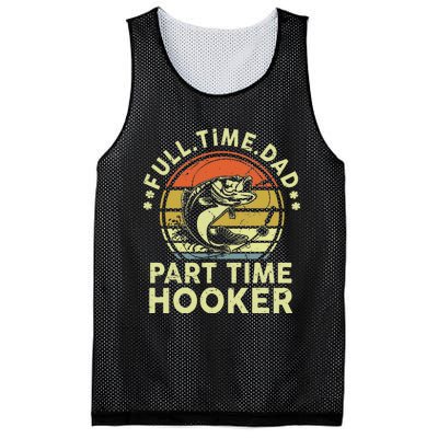 Dad Fishing Fathers Day Gift Part Time Hooker Funny Mesh Reversible Basketball Jersey Tank