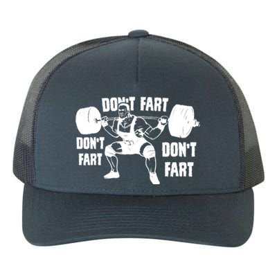 Don't Fart Funny Fitness Gym Workout Weights Squat Yupoong Adult 5-Panel Trucker Hat