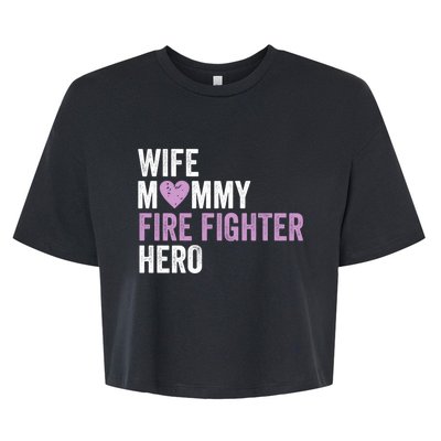 Distressed Fire Fighter Gift Wife Mommy Fire Fighter Hero Gift Bella+Canvas Jersey Crop Tee