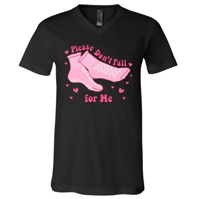 Dont Fall For Me Valentines Day Socks Pct Cna Funny Nurse V-Neck T-Shirt