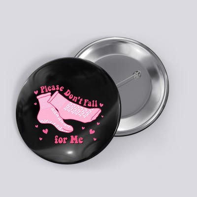 Dont Fall For Me Valentines Day Socks Pct Cna Funny Nurse Button