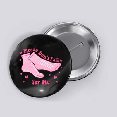 Dont Fall For Me Valentines Day Socks Pct Cna Funny Nurse Button