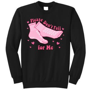 Dont Fall For Me Valentines Day Socks Pct Cna Funny Nurse Tall Sweatshirt