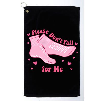 Dont Fall For Me Valentines Day Socks Pct Cna Funny Nurse Platinum Collection Golf Towel