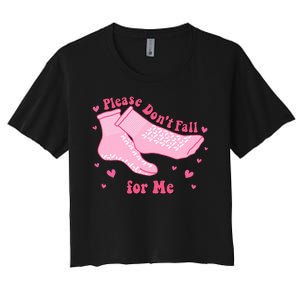 Dont Fall For Me Valentines Day Socks Pct Cna Funny Nurse Women's Crop Top Tee