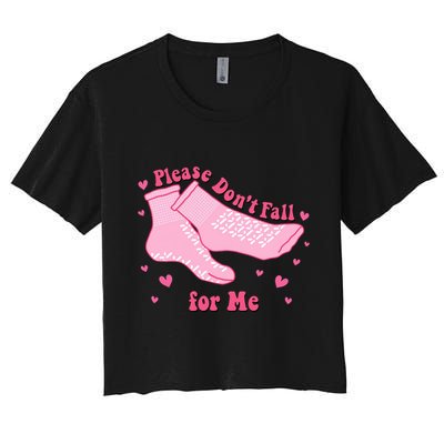 Dont Fall For Me Valentines Day Socks Pct Cna Funny Nurse Crop Top