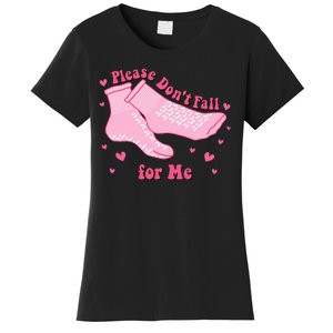 Dont Fall For Me Valentines Day Socks Pct Cna Funny Nurse Women's T-Shirt