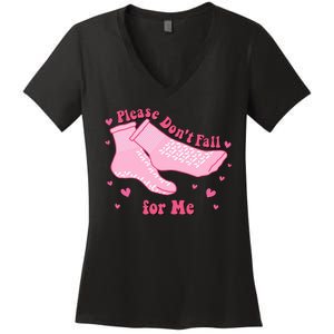 Dont Fall For Me Valentines Day Socks Pct Cna Funny Nurse Women's V-Neck T-Shirt