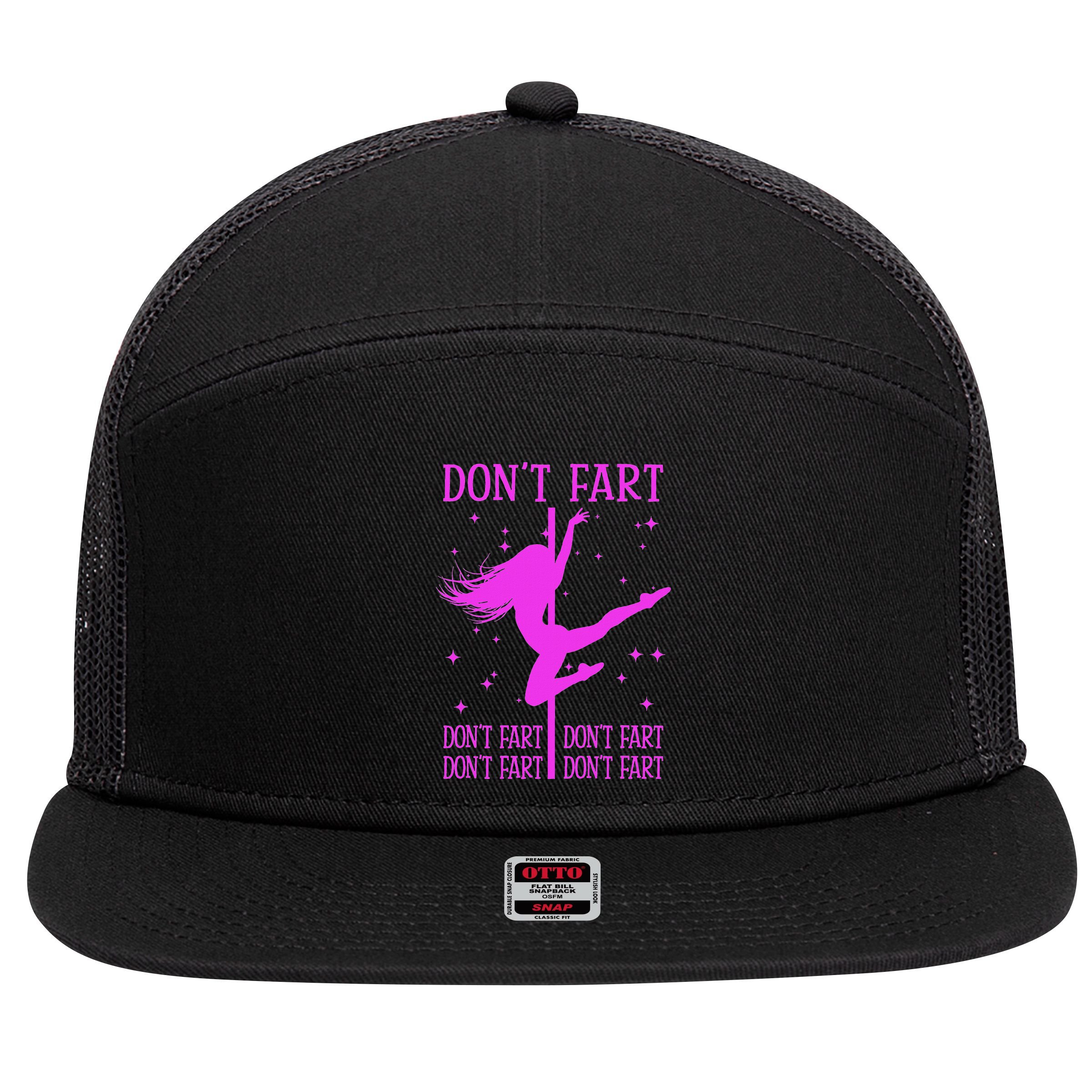 DonT Fart Funny Fitness Pole Dance Gifts Inappropriate 7 Panel Mesh Trucker Snapback Hat