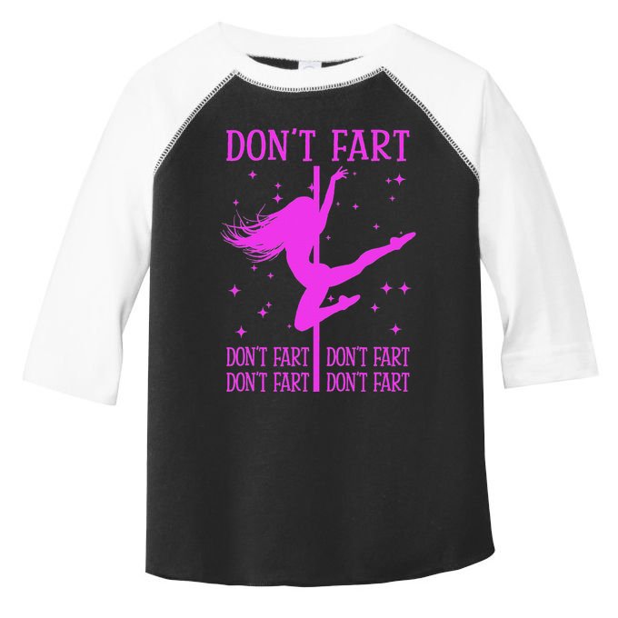 DonT Fart Funny Fitness Pole Dance Gifts Inappropriate Toddler Fine Jersey T-Shirt