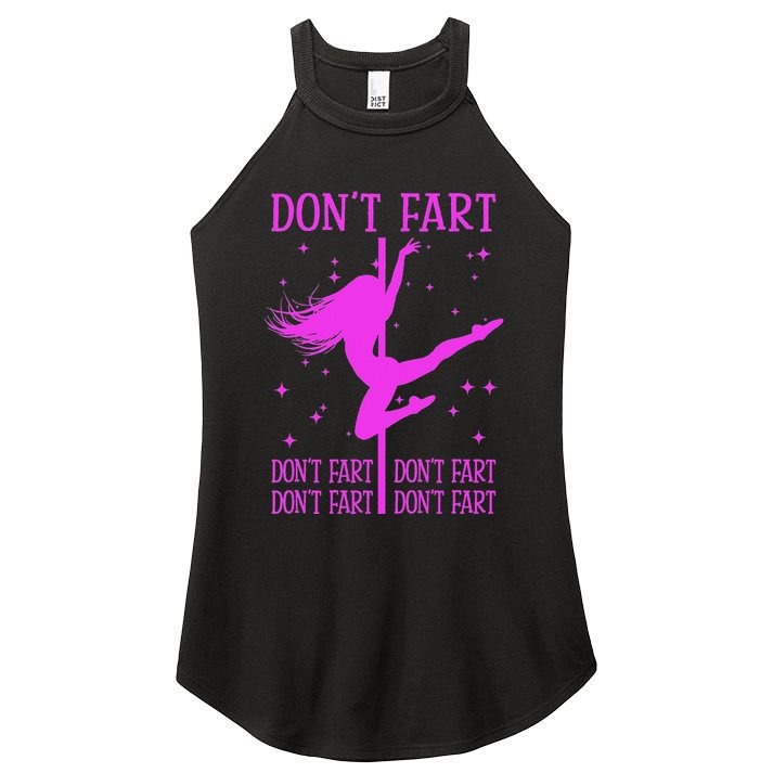DonT Fart Funny Fitness Pole Dance Gifts Inappropriate Women's Perfect Tri Rocker Tank