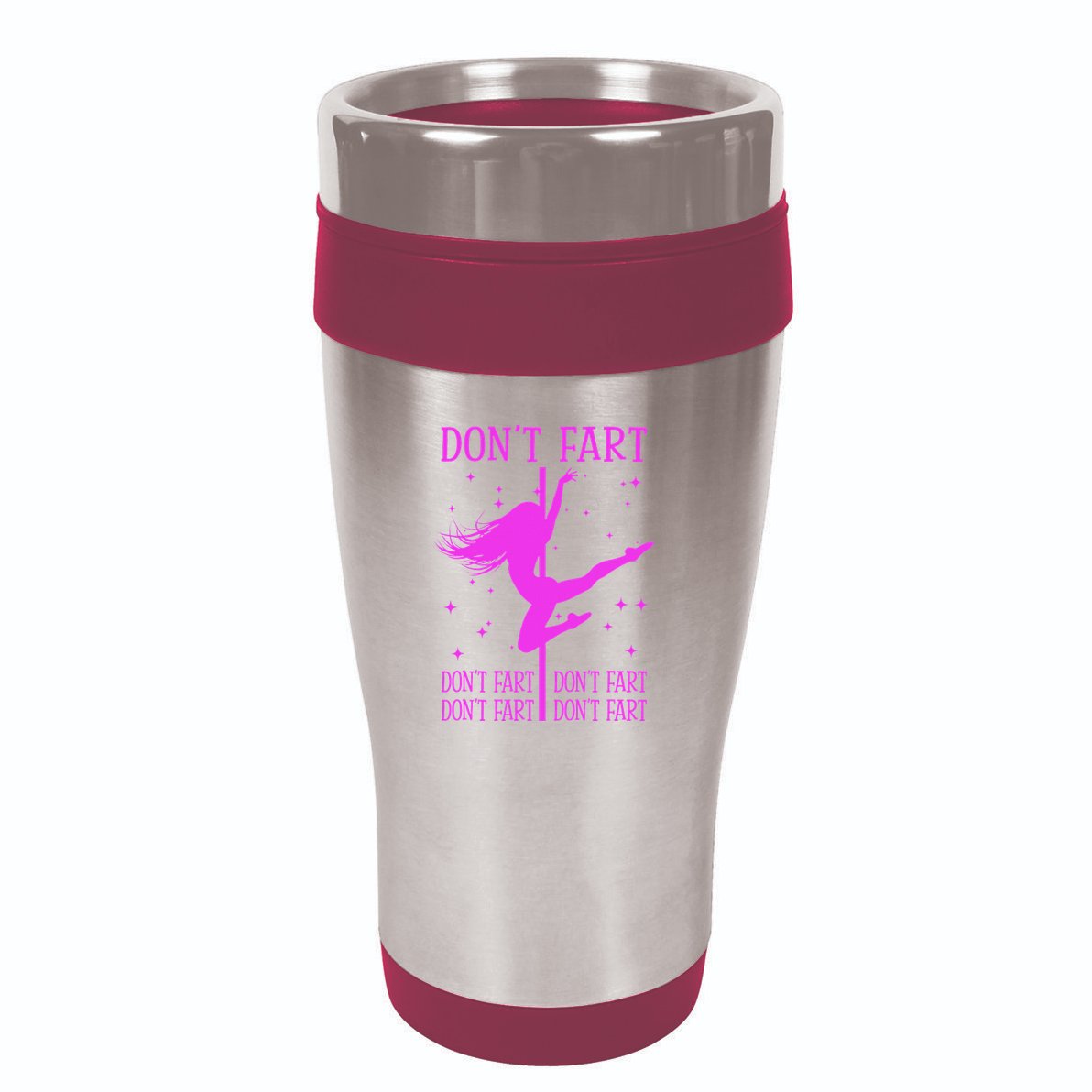 DonT Fart Funny Fitness Pole Dance Gifts Inappropriate 16oz Travel Tumbler