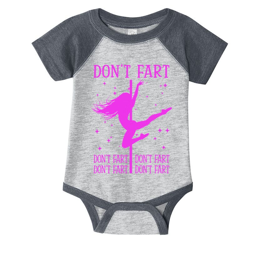 DonT Fart Funny Fitness Pole Dance Gifts Inappropriate Infant Baby Jersey Bodysuit
