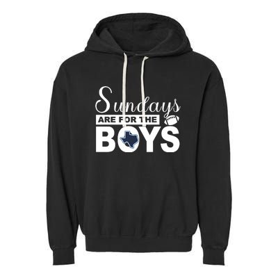 Dallas Football Fans Sundays Are For The Boys Garment-Dyed Fleece Hoodie