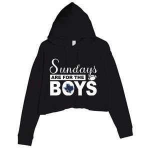 Dallas Football Fans Sundays Are For The Boys Crop Fleece Hoodie